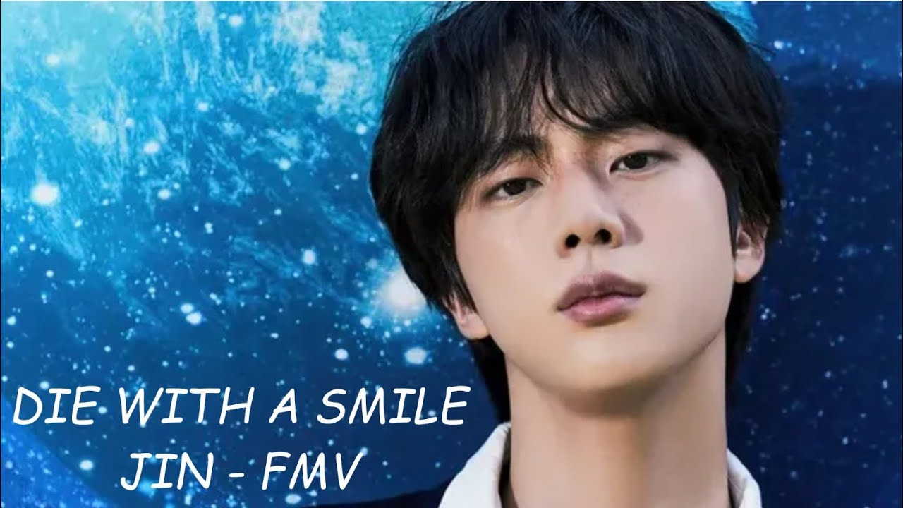 Die with a smile - Jin FMV (Happy Birthday edit) #jin #방탄소년단 #bts