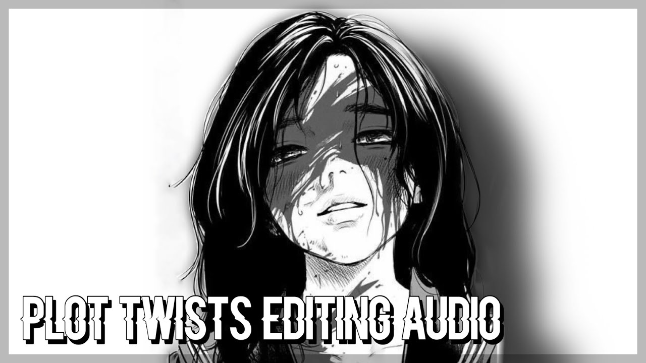 Plot twists editing audio that make me a little to excited ❤️‍🔥