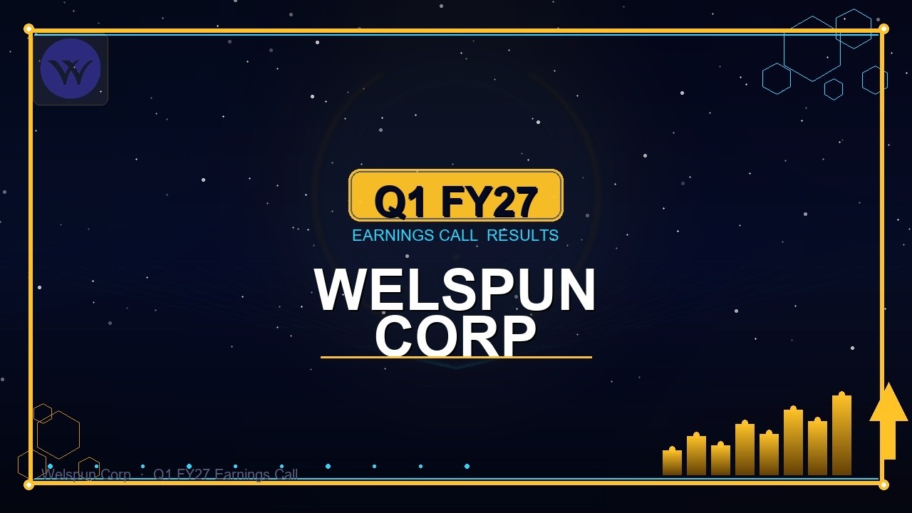 Welspun Corp Q1 FY27 Quarterly Concall Highlights | Key Takeaways & Outlook #WelspunCorp #Q1FY27 #Ea