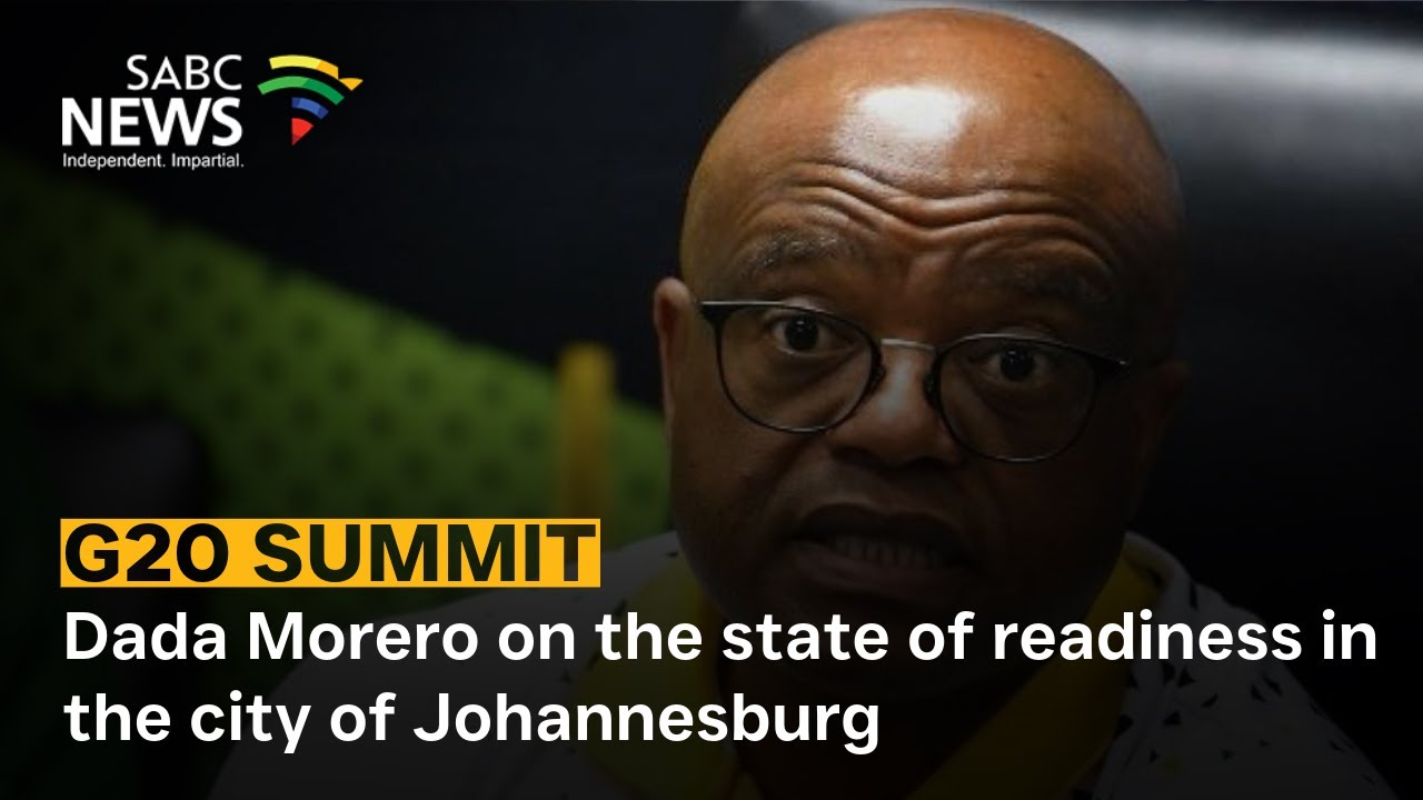 G20 Summit I Dada Morero on the state of readiness in the city of Johannesburg