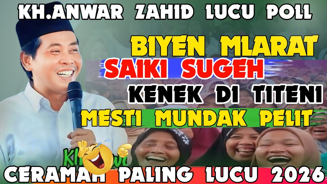 KH ANWAR ZAHID TERBARU 2026 / ROTO ROTO WONG SUGIH KUI MEDIT