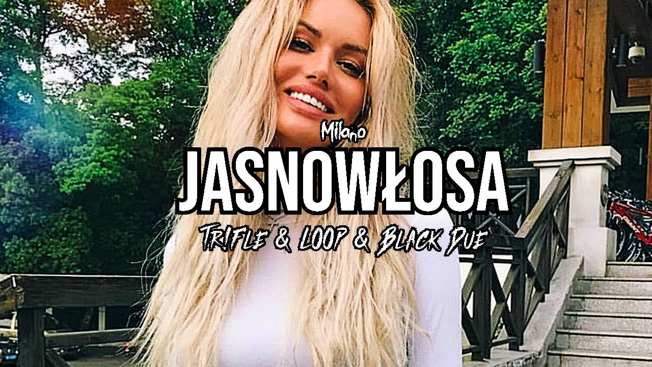 MILANO - Jasnowłosa (Tr!Fle & LOOP & Black Due REMIX)