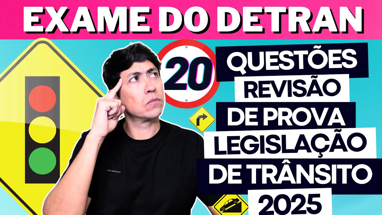 LEGISLAÇÃO DE TRÂNSITO - SIMULADO DE 20 QUESTÕES DO DETRAN 2025 - PROVA DO DETRAN 2025