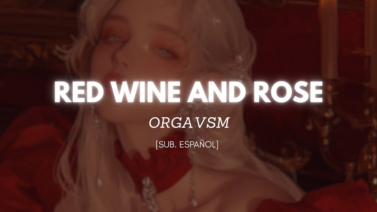 ORGAVSM - Red Wine and Rose [sub. español]