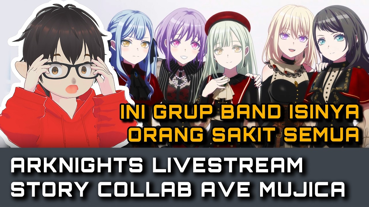 【ARKNIGHTS】Gara-gara Collab AVE MUJICA… Akhirnya beres nonton animenya 😭😭  | #arknights