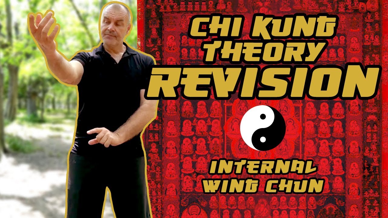 Internal Wing Chun | Chi Kung theory revision