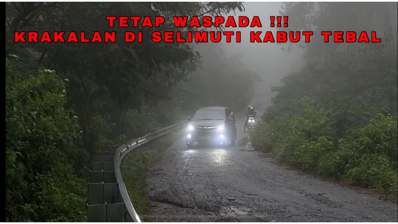 Kabut gelap di tanjakan krakalan || @krakalanofficial