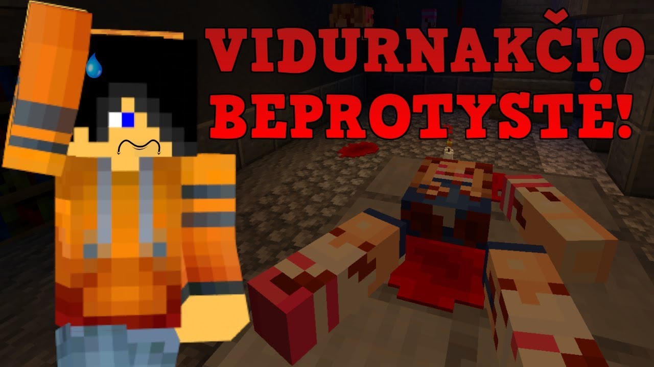 VIDURNAKČIO BEPROTYSTĖ!