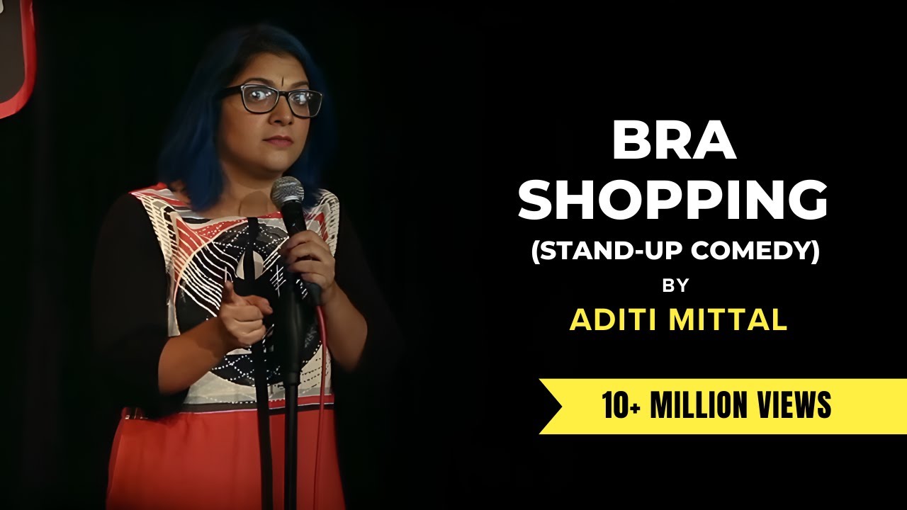 Bra Shopping |Stand Up Comedy by Aditi Mittal