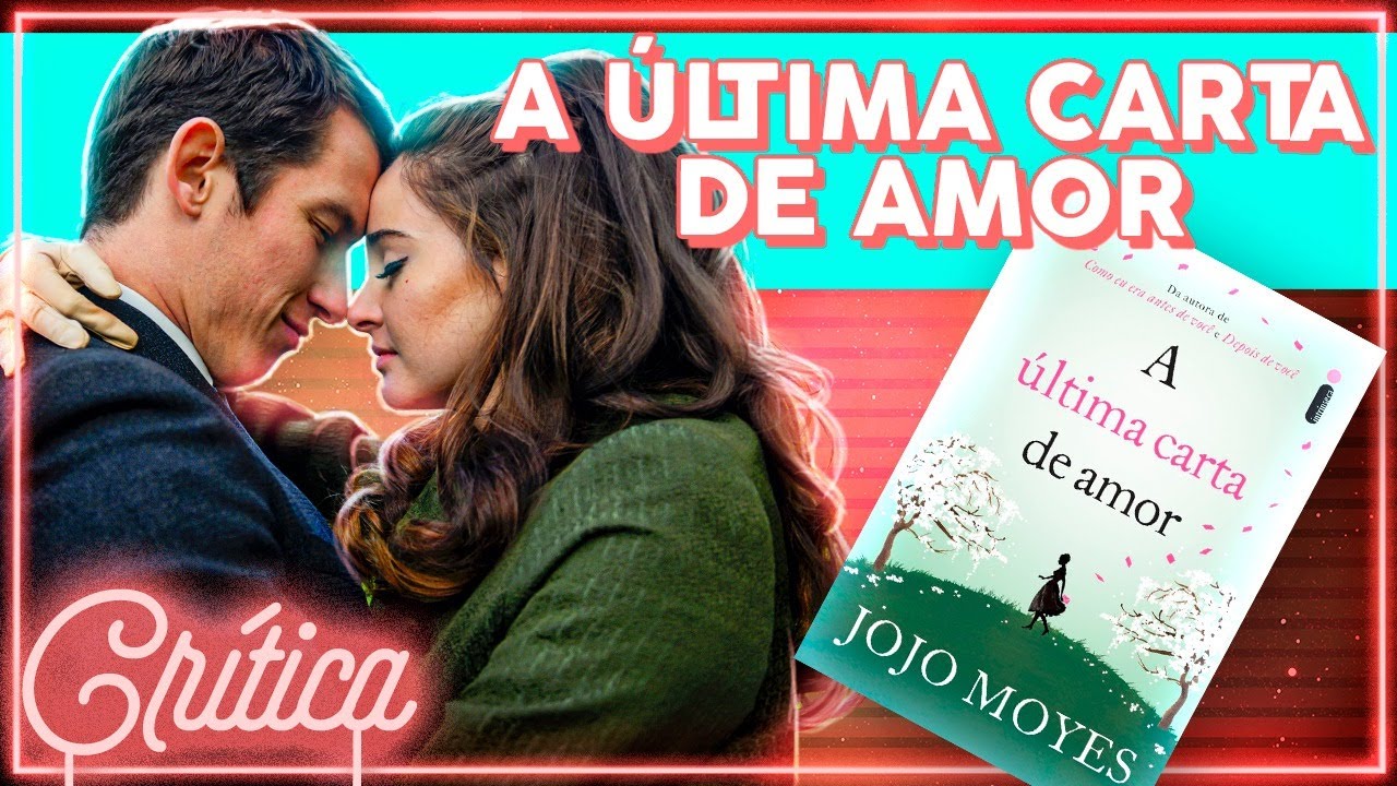 UM FILME PARA SE APAIXONAR E CHORAR! A Última Carta de Amor - Crítica | Alice Aquino