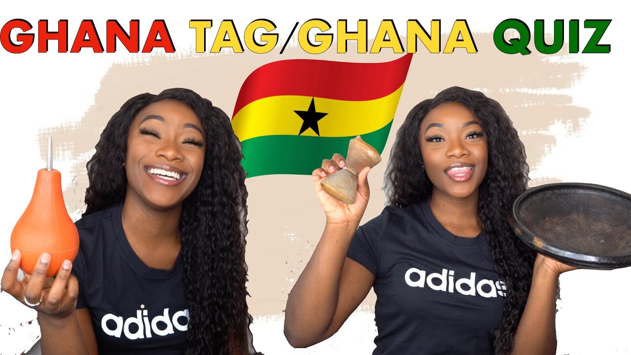 GHANA TAG/GHANA QUIZ | MARISKA APPIAH