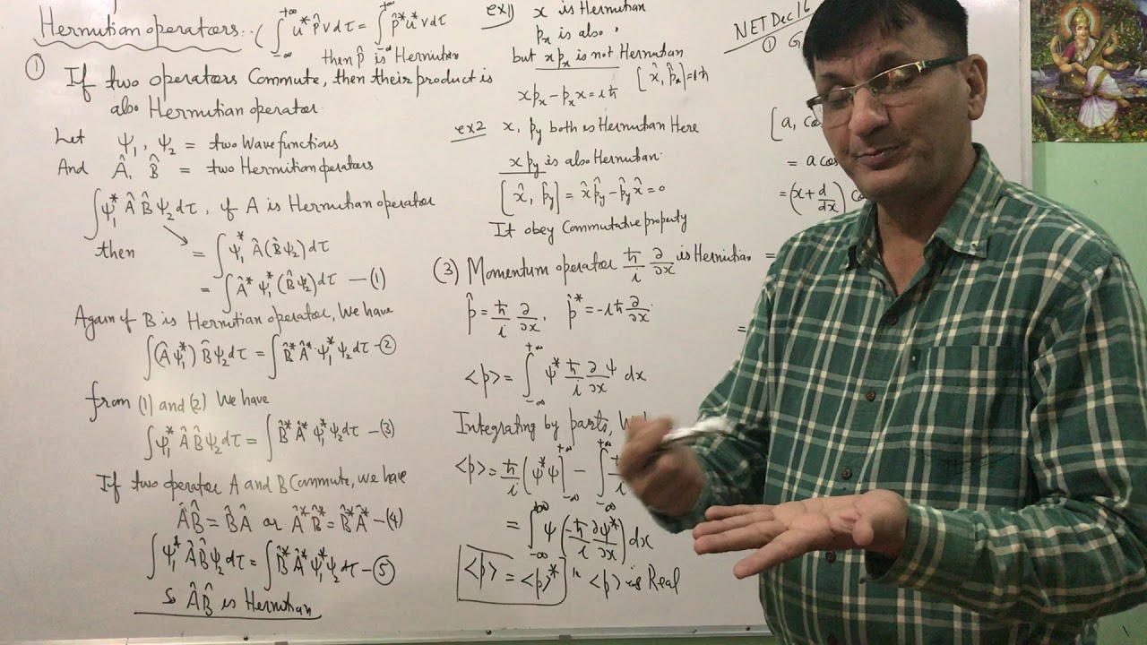 Hermitian operators (Quantum mechanics lecture 26)