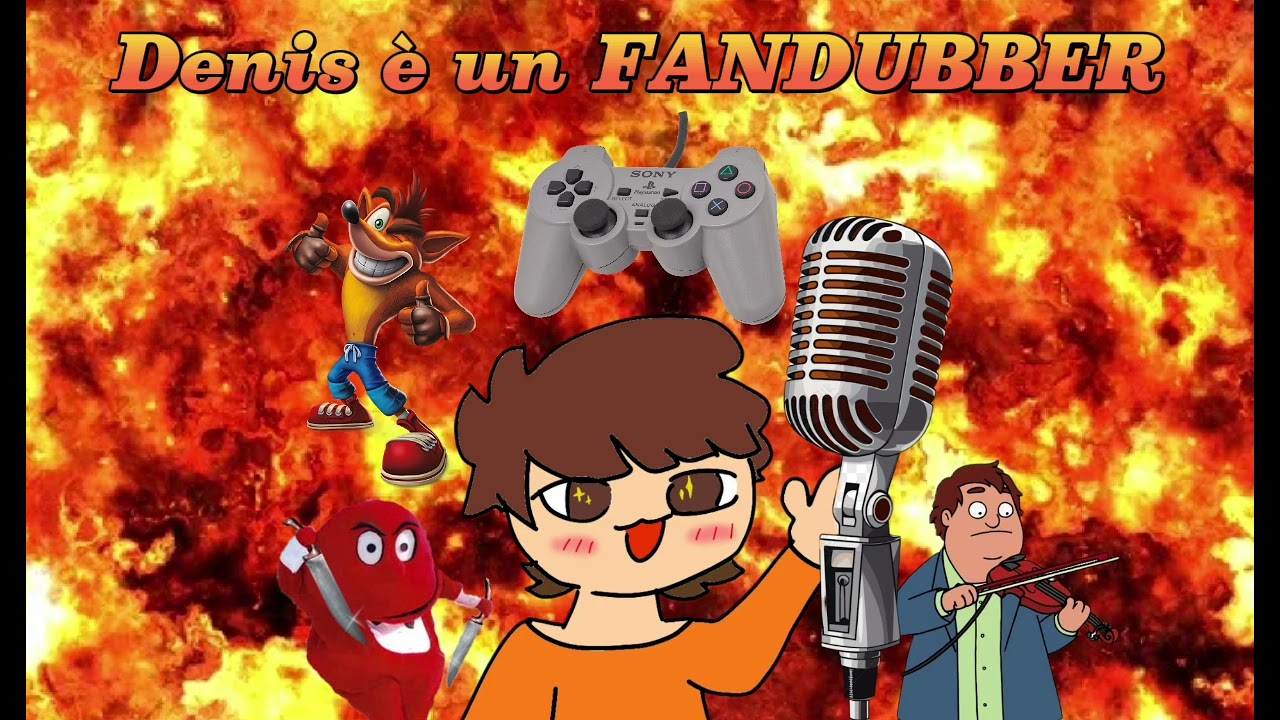 Denis &egrave; un FANDUBBER @I_3_f4ndubb3r