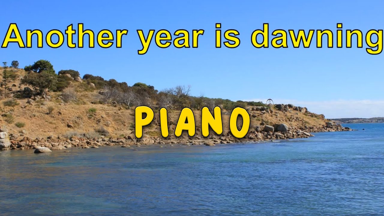 Another Year Is Dawning by Frances Ridley Havergal  Beautiful Piano. Congregational sing-a-long