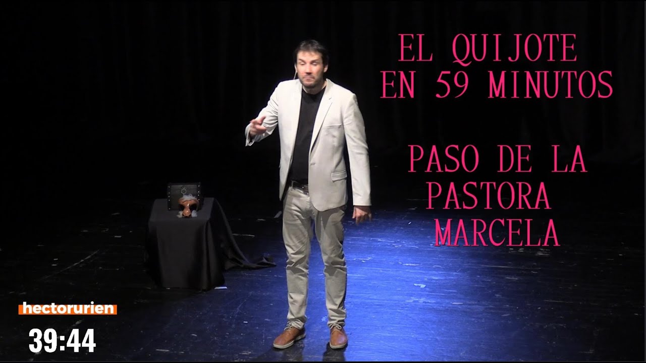 El Quijote en 59 minutos | Héctor Urién | Escena de la pastora Marcela