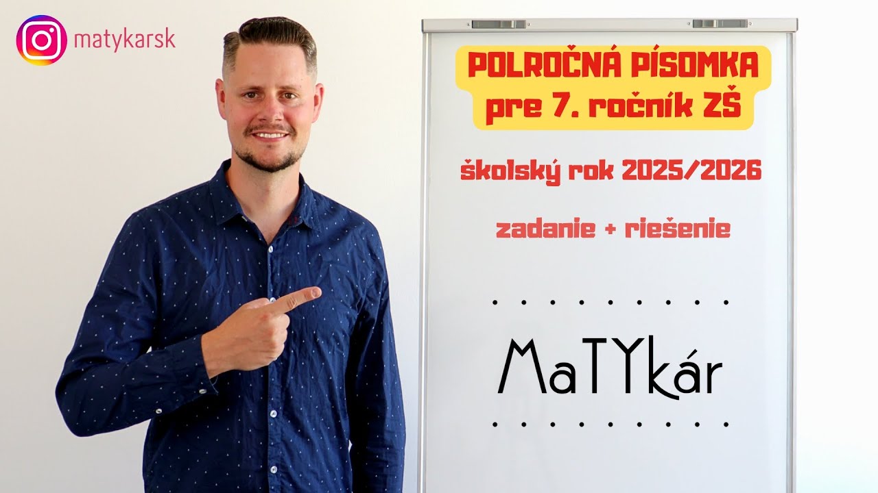POLROČNÁ PÍSOMKA pre 7. ročník ZŠ (šk. rok 2025/2026) | zadanie + riešenie