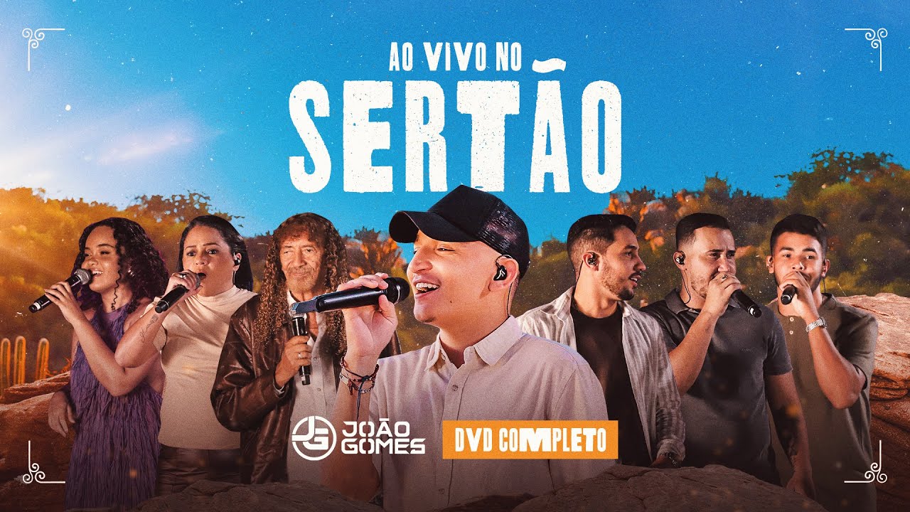 João Gomes Cantor - JOÃO GOMES - Ao Vivo no SERTÃO