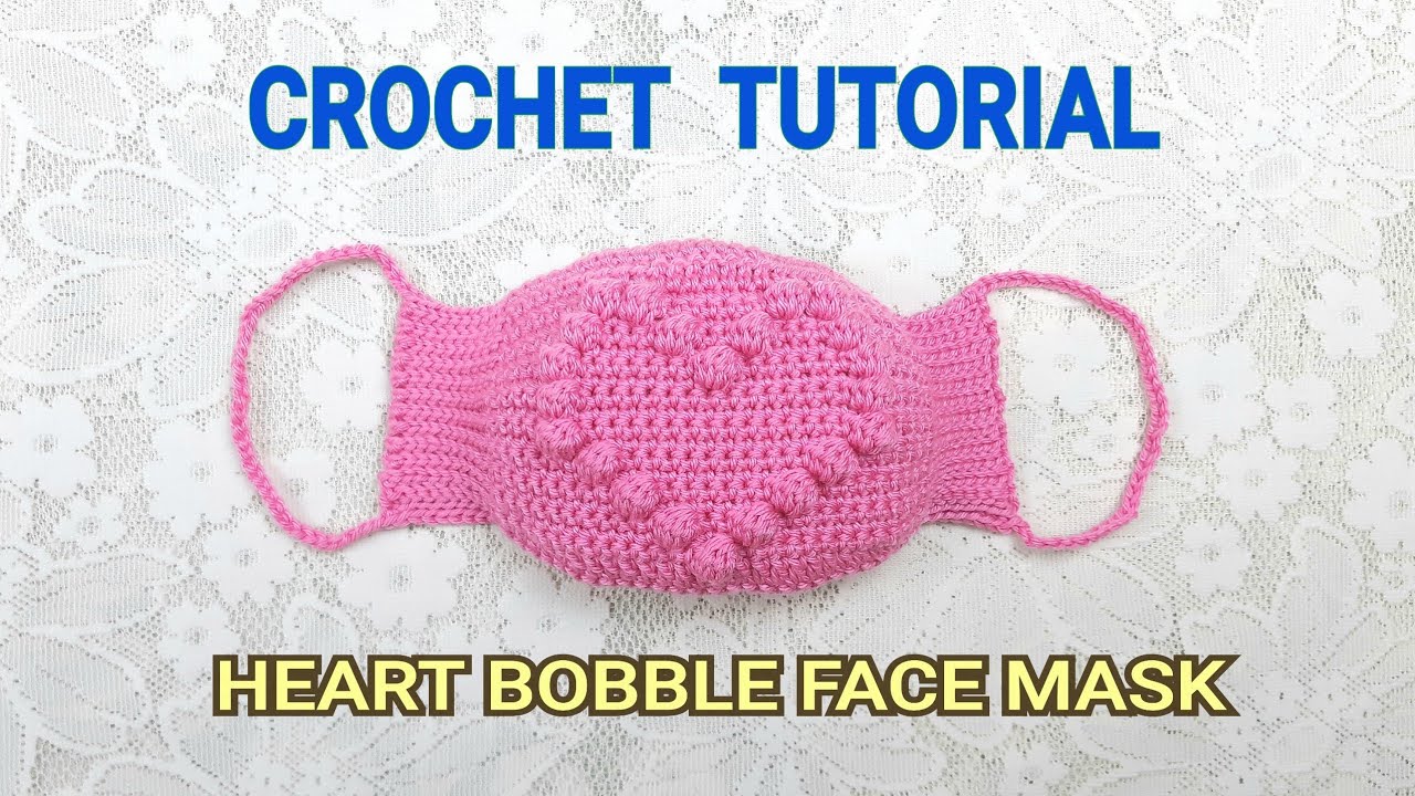 Crochet face mask/heart bobble/หน้ากากอนามัยโครเชต์ลายหัวใจ@Miki Miki