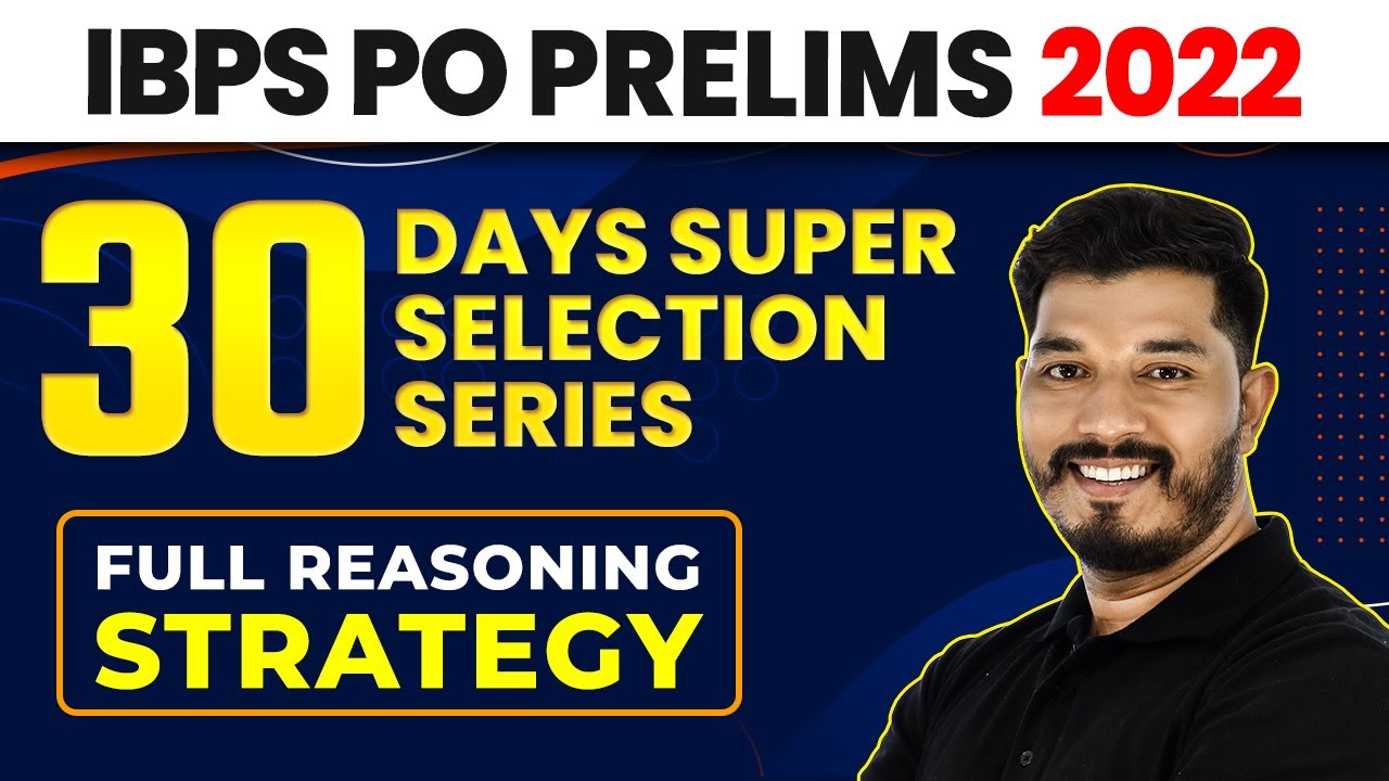 IBPS PO 2022 (Prelims) | Full Reasoning Strategy | 30 Days Super Selection Series