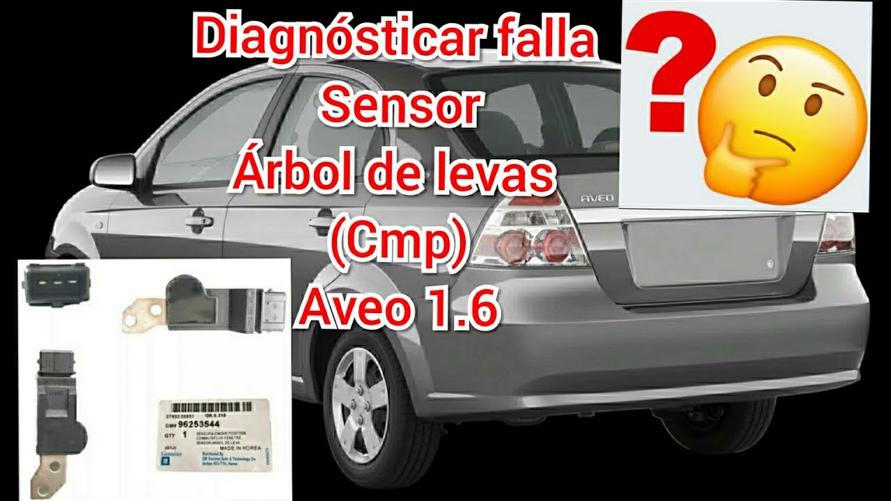 Diagnósticar falla (cmp) sensor de árbol de levas Aveo 1.6
