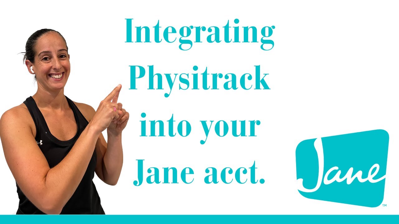 Jane Demo: Integrating Physitrack into your Jane Acct.
