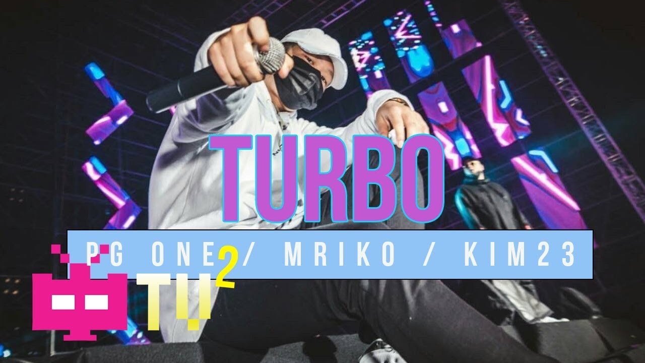 PG ONE / MRIKO / KIM23 - TURBO【 LYRIC VIDEO 】