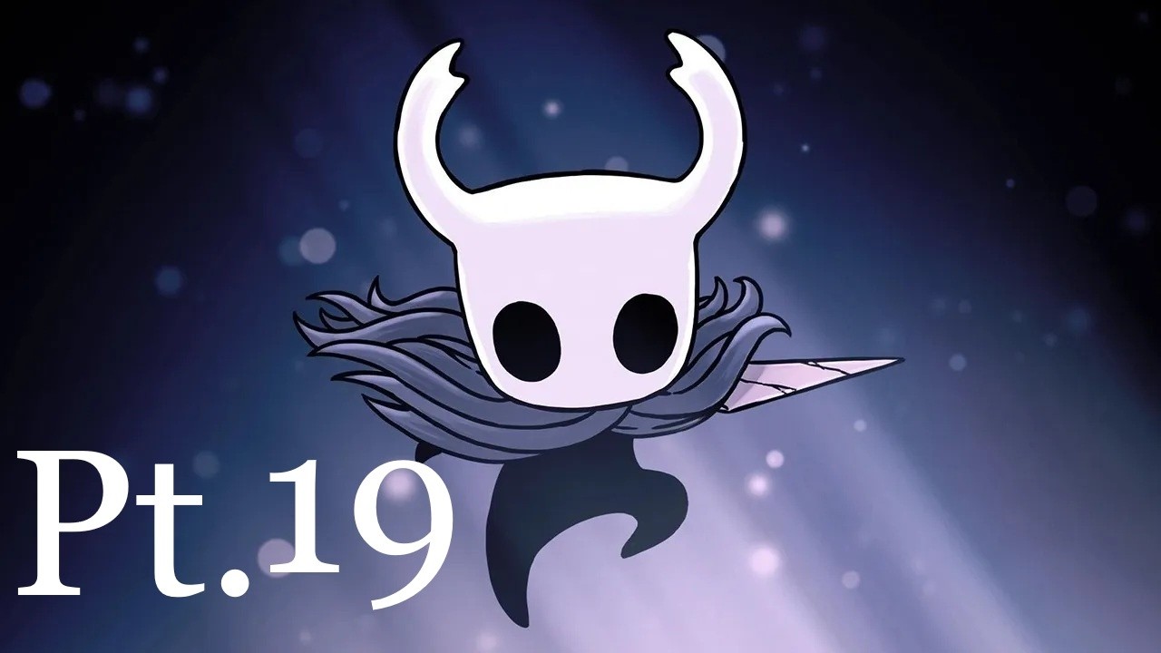 Hollow Knight Playthrough Pt. 19