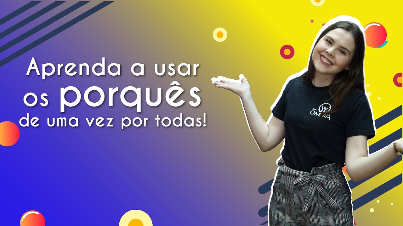Aprenda a usar os porqu&ecirc;s de uma vez por todas! - Brasil Escola