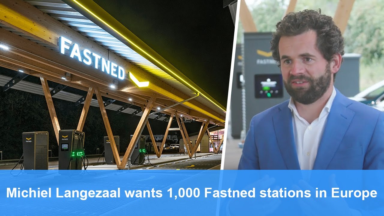 CEO Michiel Langezaal wants 1,000 Fastned charging stations in Europe