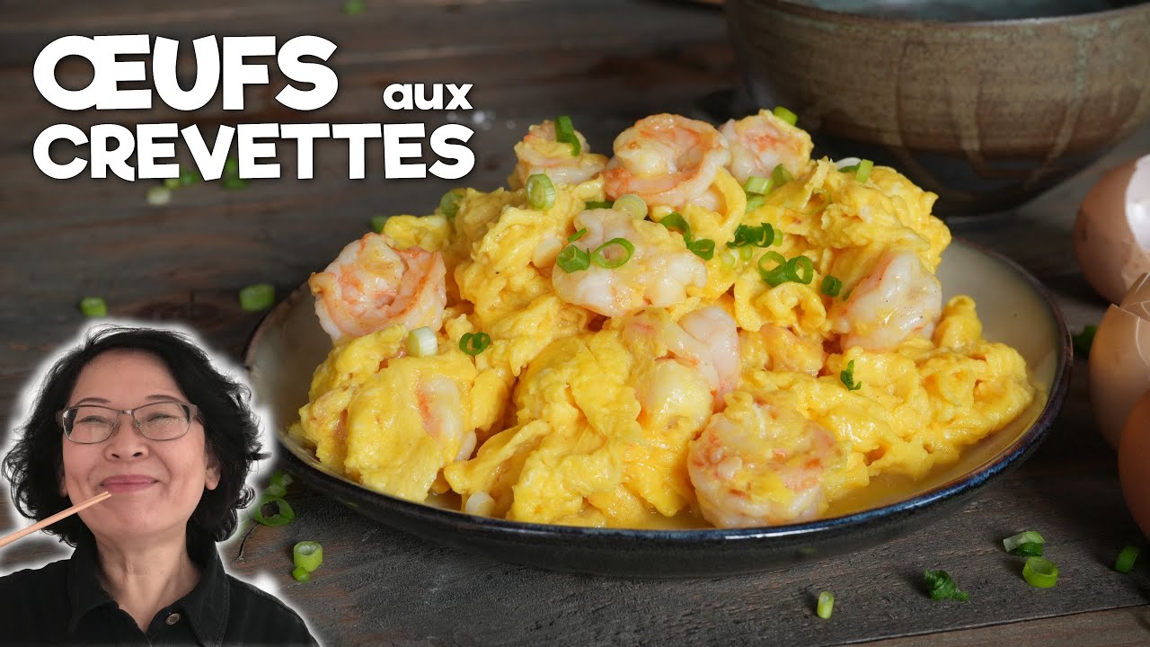 Œufs aux Crevettes | Comment Obtenir une Texture Moelleuse ? 滑蛋蝦仁 Bonus : Comment choisir un wok ?