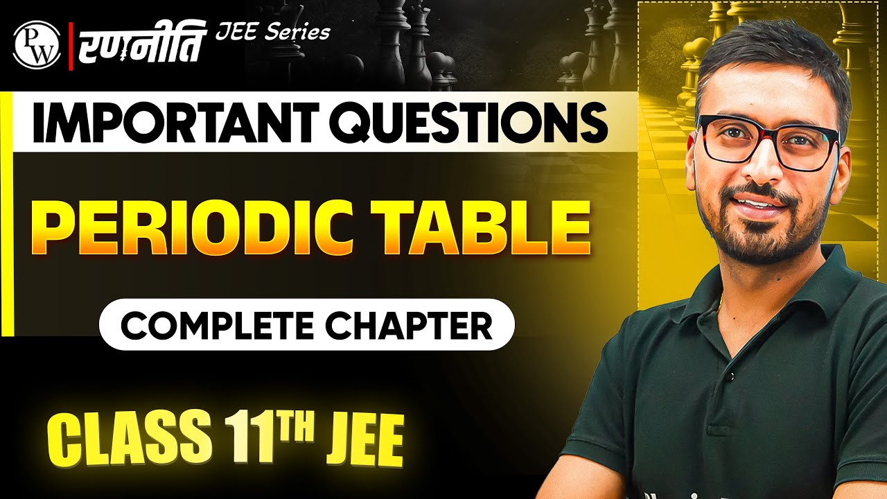 रणनीति 2025: Periodic Table | IMPORTANT QUESTIONS⚡️| Class 11th JEE
