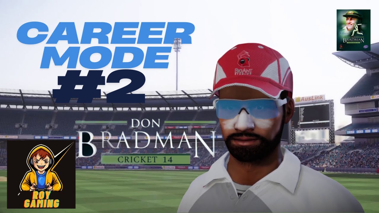 Career Mode #2 | Don Bradman Cricket 14 | Roy Gaming | in 2025 | 