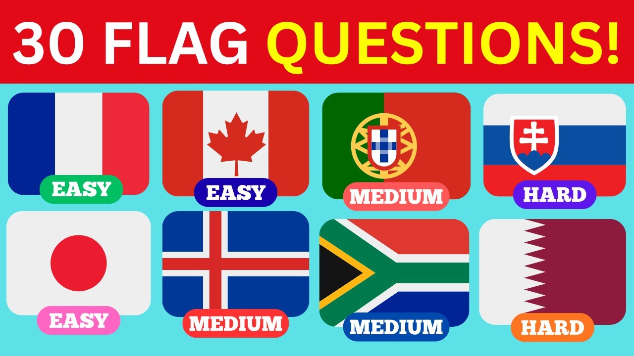 Can You Identify All 30 Flags? 🌍 | Easy to Hard | Ultimate Flag Quiz