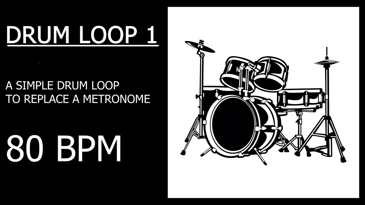 DRUM LOOP 1 - A SIMPLE LOOP TO REPLACE A METRONOME - 80 BPM