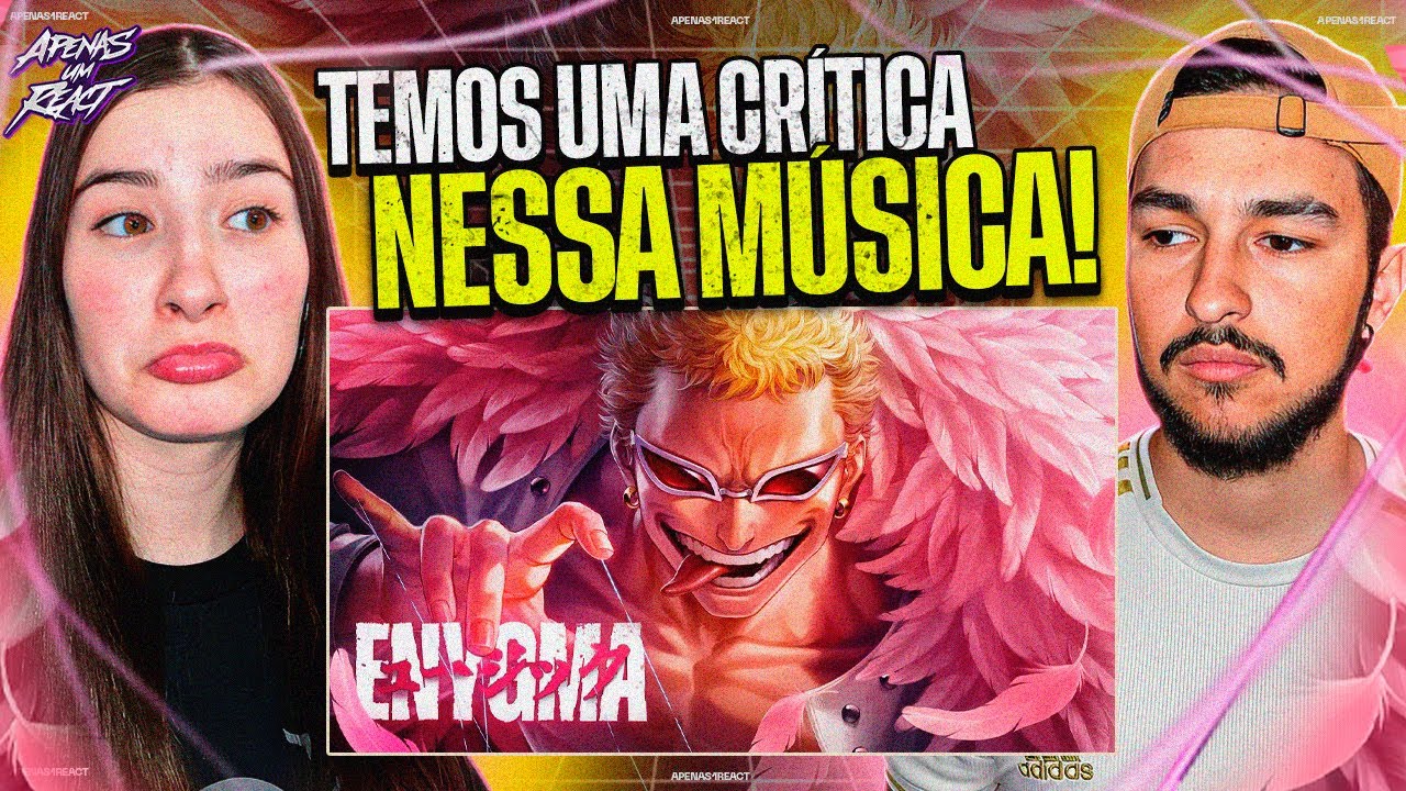 Apenas um react | Doflamingo - Saúdem o Rei | Enygma (One Piece)