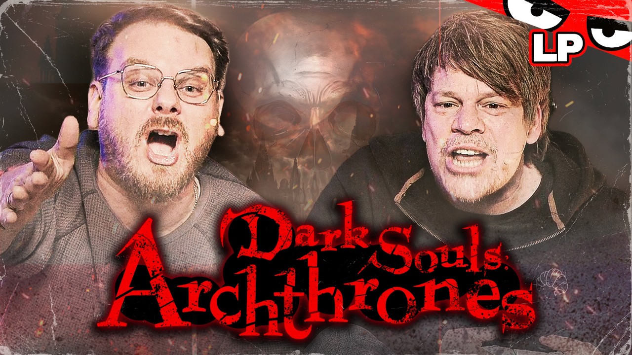 Großes DRAMA, Große TRIUMPHE! | ARCHTHRONES, DARK SOULS 3.5 mit Eddy & Colin #7
