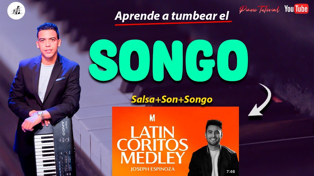Songo Cubano en el Piano. Tutorial de Latin Coritos de Joseph Espinosa. Como tumbear el Songo.
