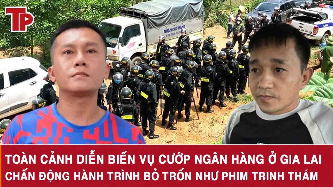 Toàn cảnh diễn biến vụ cướp ngân hàng ở Gia Lai: Chấn động hành trình bỏ trốn như phim trinh thám