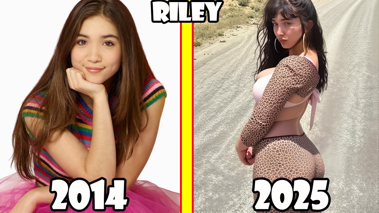 Le Monde de Riley Avant et Après 2025 - Le Monde de Riley Nom Réel, Age et Partenaire de Vie 2025