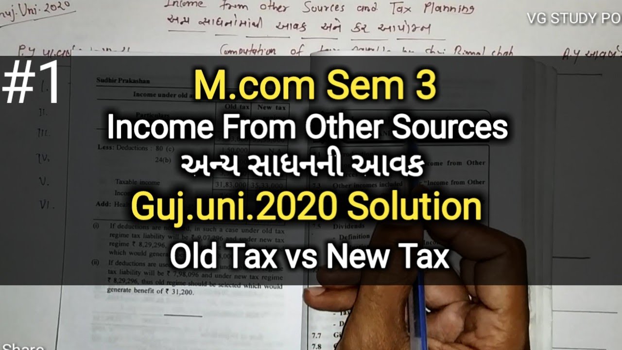 #1 Income from other sources અન્ય સાધનની આવક| M.com Sem 3 | Old tax vs New Tax | Guj.uni.2020