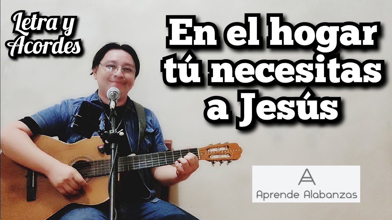 ¿Cómo tocar En El Hogar Tú Necesitas A Jesús? | Aprende Alabanzas