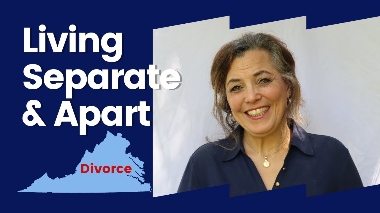 Living Separate & Apart - Virginia Divorce