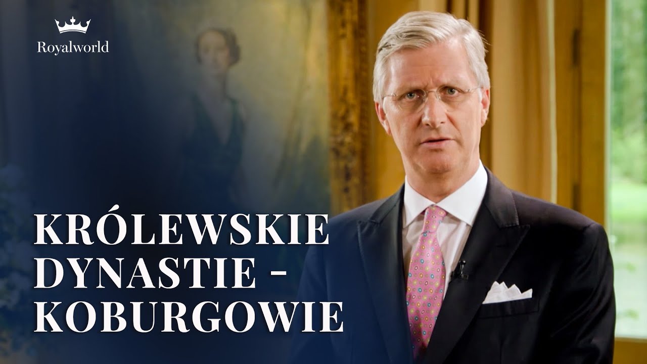 Królewskie dynastie - Koburgowie | Europejskie Monarchie