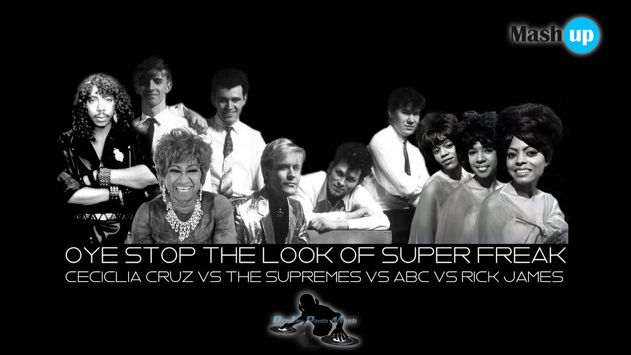 OYE STOP THE LOOK OF SUPER FREAK - THE SUPREMES VS ABC VS RICK JAMES - PAOLO MONTI MASHUP 2021