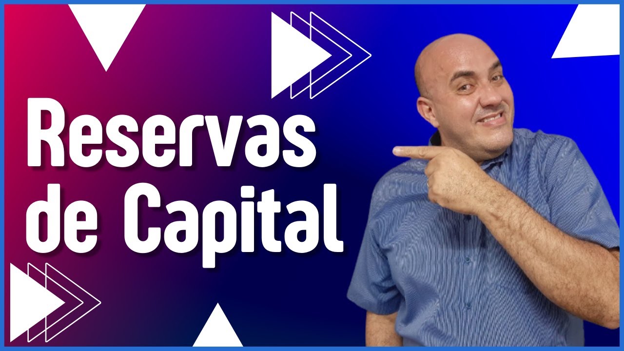 Entenda de uma vez por todas,😃 as Reservas de Capital🤔, com essa explicação TOP!!!!😍🎖🏆