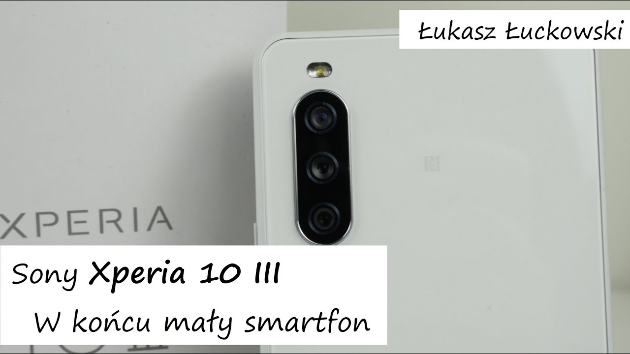 Sony Xperia 10 III W końcu mały smartfon | Pierwsze Chwile