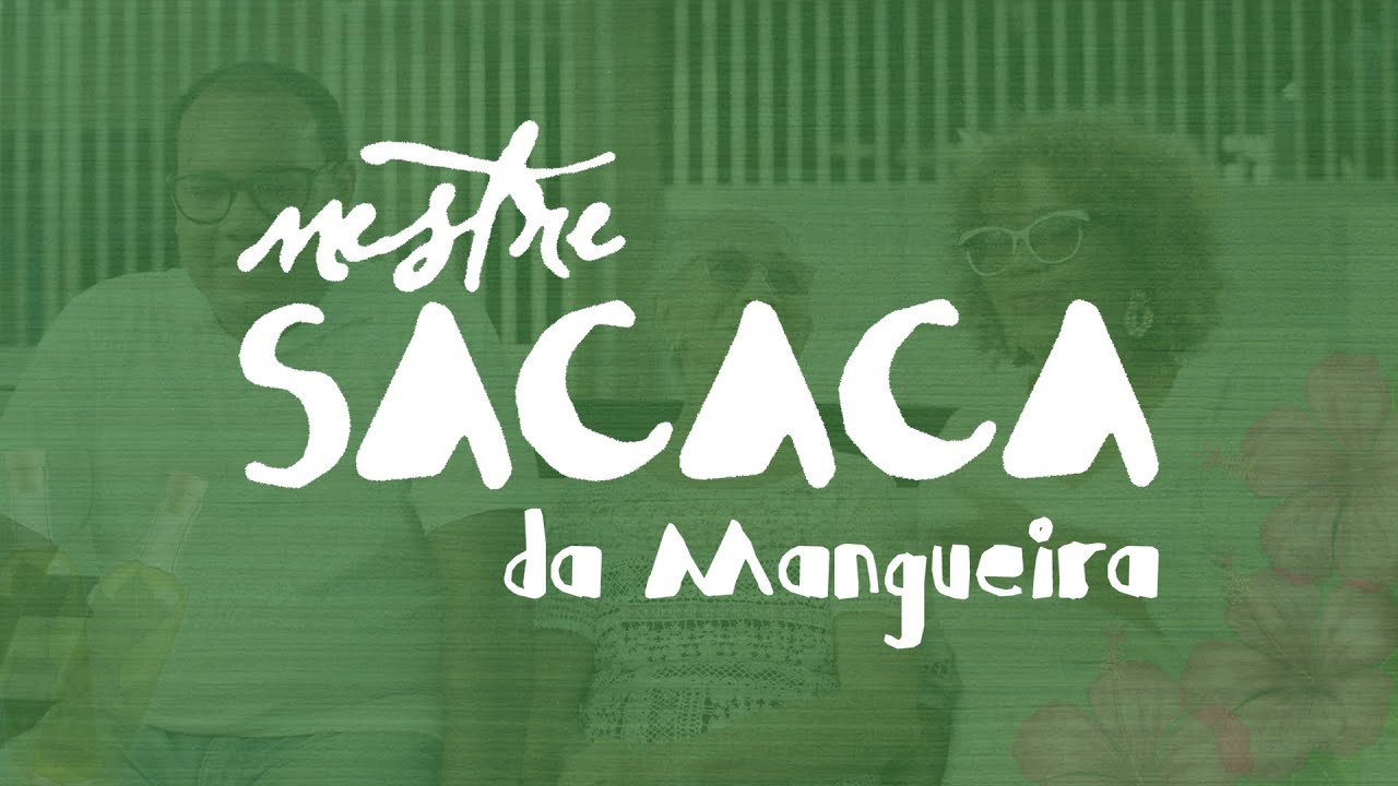 Manifesto: Mestre Sacaca da Mangueira