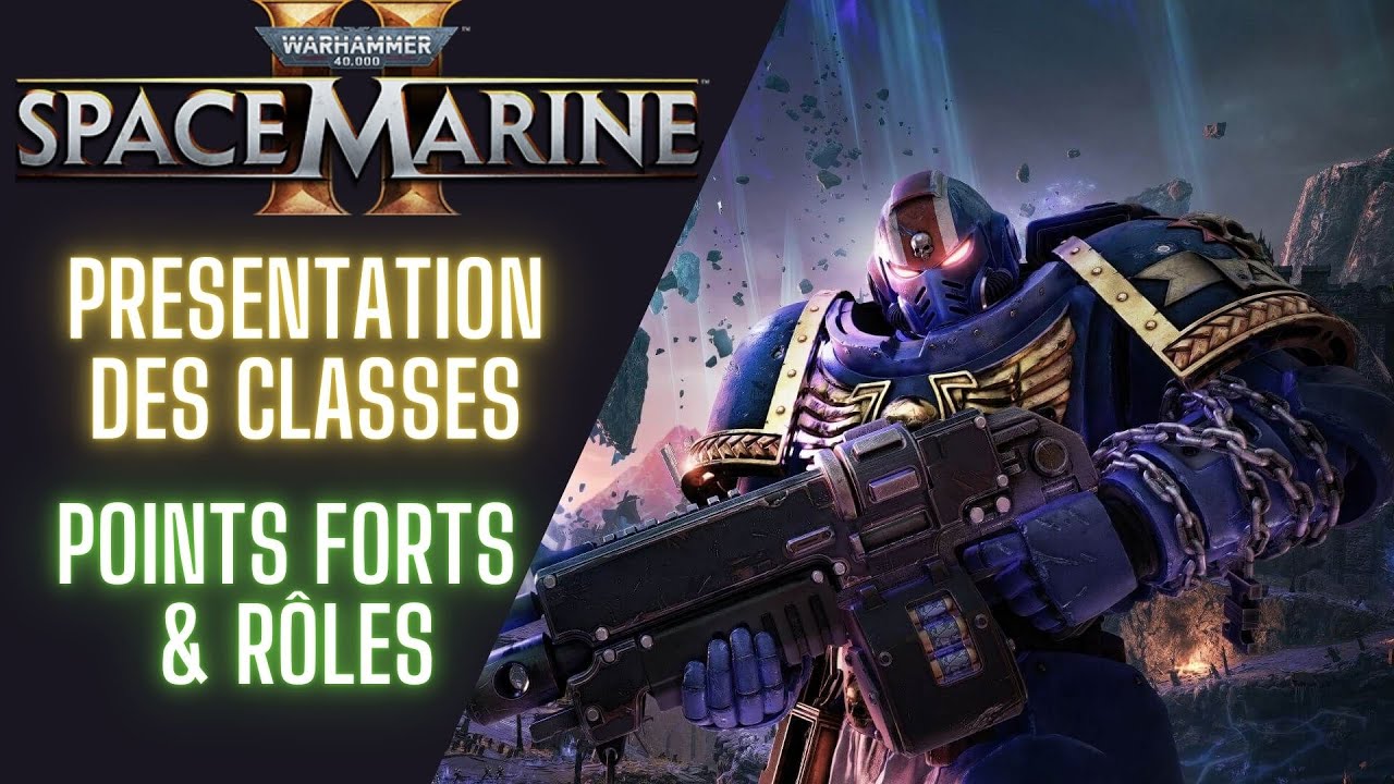 Space Marine 2 - Présentation Des CLASSES ! Points Forts & Rôles ! [Warhammer 40k]
