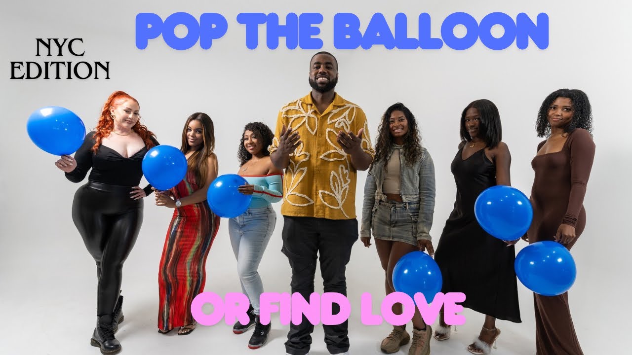 Pop The Balloon Or Find Love NYC Edition | With Business Movin | Ep 18 #poptheballoon  #findlove