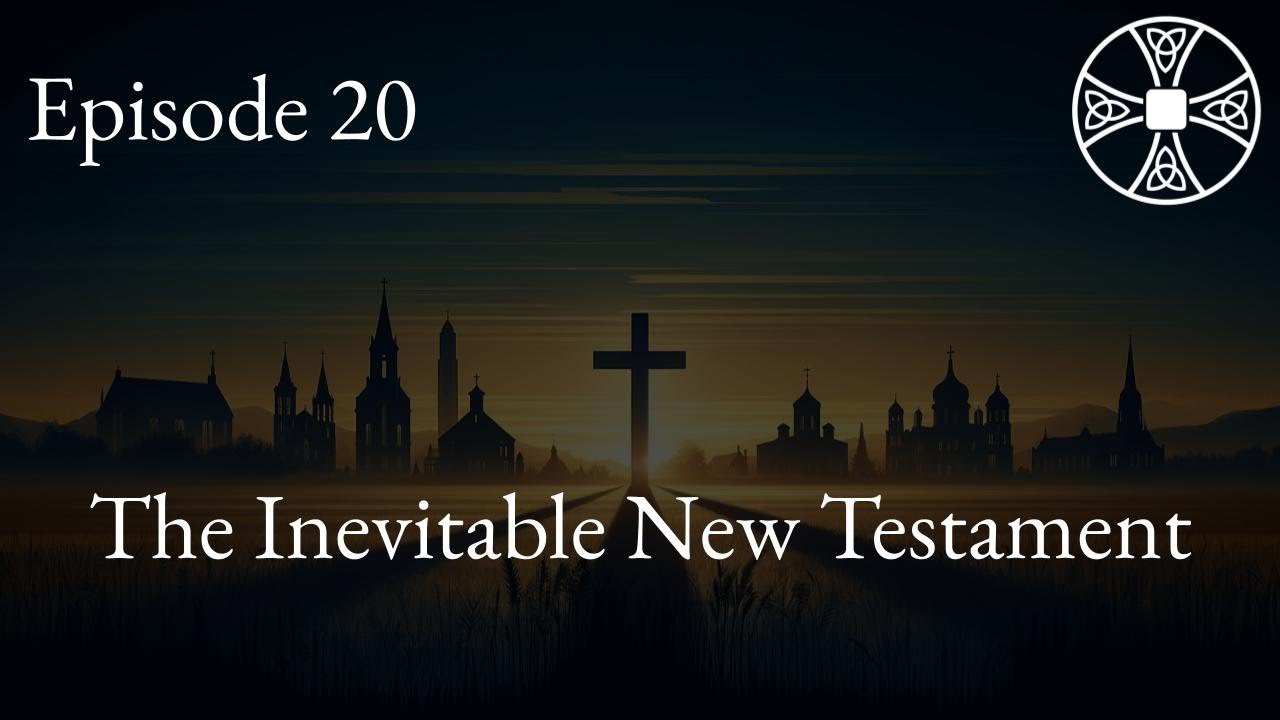 CHT | S2E20: The Inevitable New Testament